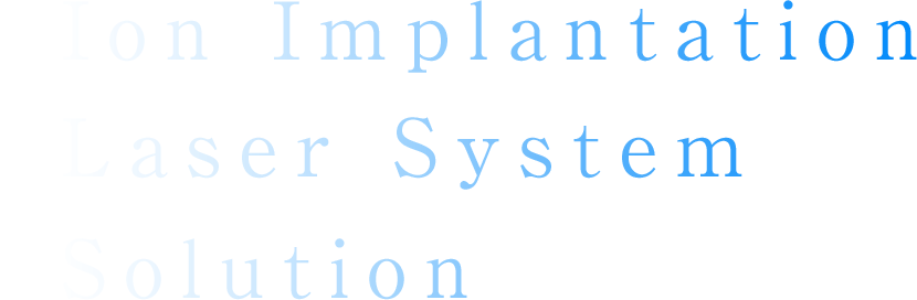 Ion Implantation Laser System Solution